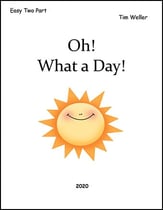 Oh What a Day Two-Part choral sheet music cover